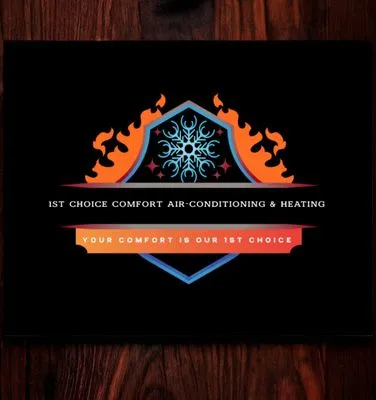 1st Choice Comfort Air Conditioning & Heating