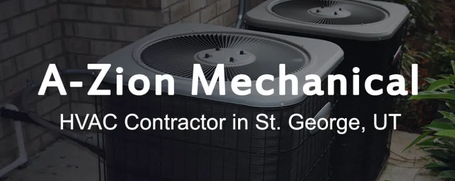 Reliable HVAC repair in St. George, UT by A-Zion Mechanical