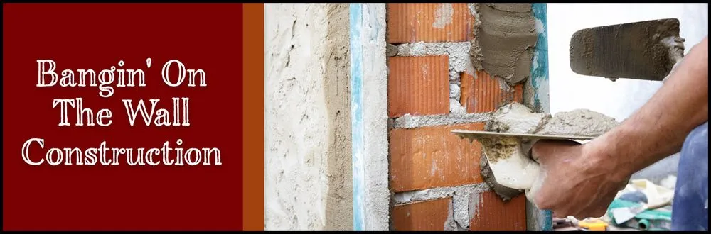 Slide of Bangin' On The Wall Construction